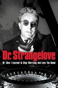 Poster to the movie "Dr. Strangelove or: How I Learned to Stop Worrying and Love the Bomb" #85418