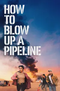 Poster to the movie "How to Blow Up a Pipeline" #110686