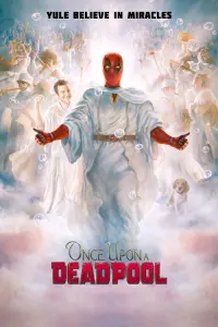 Poster to the movie "Once Upon a Deadpool" #89567