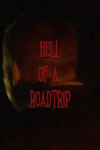 Poster to the movie "Hell of a Roadtrip" #607572