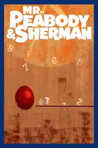 Poster to the movie "Mr. Peabody & Sherman" #267869