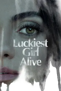 Poster to the movie "Luckiest Girl Alive" #113771