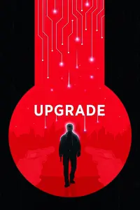 Poster to the movie "Upgrade" #97049