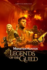 Poster to the movie "Monster Hunter: Legends of the Guild" #98881