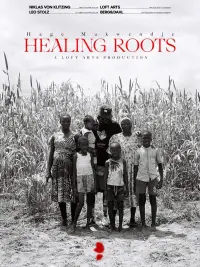 Poster to the movie "Healing Roots" #592784