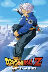 Poster to the movie "Dragon Ball Z: The History of Trunks" #444124