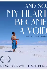 Poster to the movie "And So, My Heart Became a Void" #458353