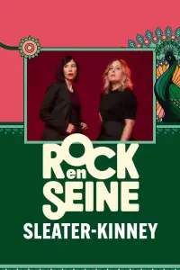 Poster to the movie "Sleater-Kinney - Rock en Seine 2024" #562809