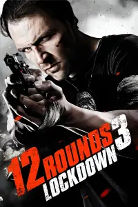 Poster to the movie "12 Rounds 3: Lockdown" #344292