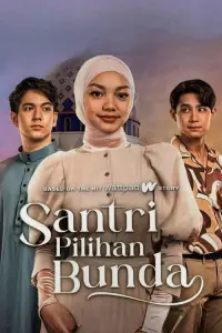 Poster to the movie "Santri Pilihan Bunda" #431445