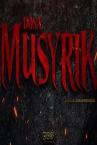 Poster to the movie "Dosa Musyrik" #589685