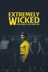 Poster to the movie "Extremely Wicked, Shockingly Evil and Vile" #86142