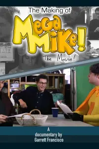 Poster to the movie "The Making of Mega Mike!: The Movie!" #636220