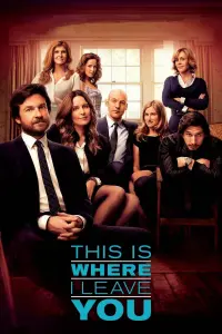 Poster to the movie "This Is Where I Leave You" #100739