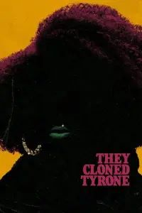 Poster to the movie "They Cloned Tyrone" #57803