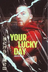 Poster to the movie "Your Lucky Day" #504799