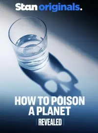 Poster to the movie "Revealed: How to Poison a Planet" #443564