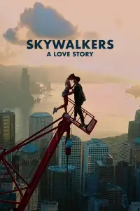 Poster to the movie "Skywalkers: A Love Story" #198609