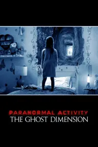 Poster to the movie "Paranormal Activity: The Ghost Dimension" #78238