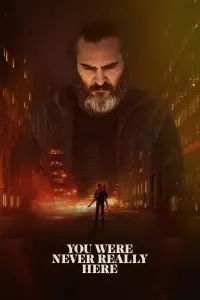 Poster to the movie "You Were Never Really Here" #108401