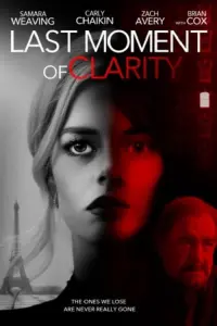 Poster to the movie "Last Moment of Clarity" #119964