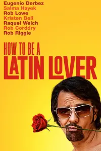 Poster to the movie "How to Be a Latin Lover" #68766