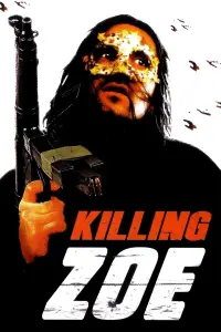 Poster to the movie "Killing Zoe" #295284