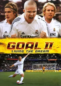 Poster to the movie "Goal! II: Living the Dream" #310476