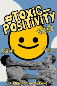 Poster to the movie "#toxic_positivity" #523811