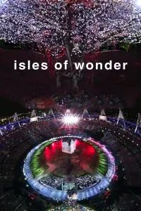 Poster to the movie "London 2012 Olympic Opening Ceremony: Isles of Wonder" #627122