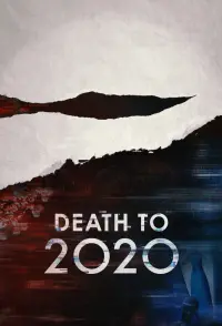 Poster to the movie "Death to 2020" #156772