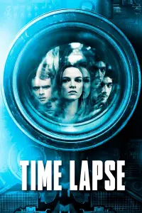 Poster to the movie "Time Lapse" #283034