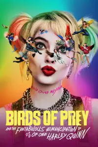 Poster to the movie "Birds of Prey (and the Fantabulous Emancipation of One Harley Quinn)" #34889