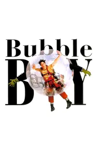 Poster to the movie "Bubble Boy" #363742