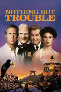 Poster to the movie "Nothing but Trouble" #343391