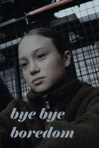 Poster to the movie "Bye Bye Boredom" #681988