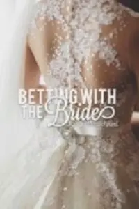 Poster to the movie "Betting on the Bride" #539985