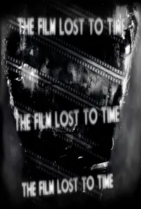 Poster to the movie "The Film Lost To Time" #443426