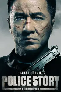 Poster to the movie "Police Story: Lockdown" #128452