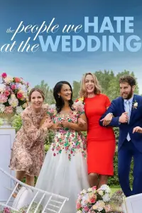 Poster to the movie "The People We Hate at the Wedding" #118735