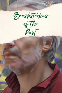 Poster to the movie "Brushstrokes Of The Past" #458483