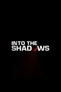 Poster to the movie "Into the Shadows" #582185