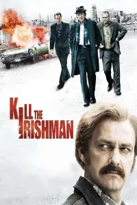 Poster to the movie "Kill the Irishman" #266859