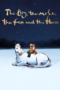 Poster to the movie "The Boy, the Mole, the Fox and the Horse" #174827