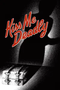 Poster to the movie "Kiss Me Deadly" #235462