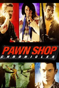 Poster to the movie "Pawn Shop Chronicles" #353105