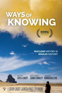 Poster to the movie "Ways of Knowing: A Navajo Nuclear History" #700384