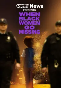 Poster to the movie "VICE News Presents: When Black Women Go Missing" #447138