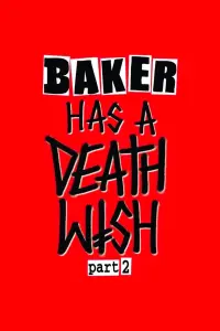 Poster to the movie "Baker Has a Deathwish Part 2" #198125