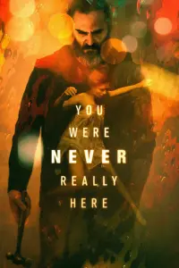 Poster to the movie "You Were Never Really Here" #108402